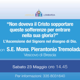 “Non doveva il Cristo sopportare queste sofferenze per entrare nella sua gloria?” con S.E. Mons. Pierantonio Tremolada